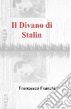 Il Divano di Stalin. E-book. Formato EPUB ebook di Francesco Franchini