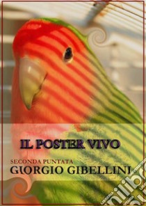 Il Poster Vivo. E-book. Formato EPUB ebook di Giorgio Gibellini