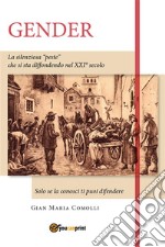 Gender. La silenziosa 'peste' che si sta diffondendo nel XXI secolo. Solo se la conosci ti puoi difendere. E-book. Formato EPUB ebook