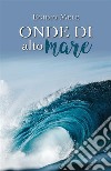 Onde di alto mare. E-book. Formato EPUB ebook