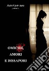 Omicidi, amori e dissapori. E-book. Formato EPUB ebook