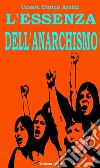 L'essenza dell'anarchismo. E-book. Formato EPUB ebook di Cesare Enrico Aroldi