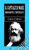 Il Capitale di Marx Brevemente compendiato (Con una lettera di Marx all'autore). E-book. Formato EPUB ebook di Carlo Cafiero