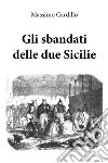 Gli sbandati delle due Sicilie. E-book. Formato EPUB ebook