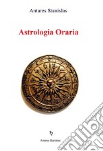 Astrologia Oraria. E-book. Formato EPUB ebook