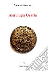 Astrologia Oraria. E-book. Formato EPUB ebook