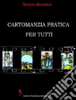 Cartomanzia Pratica per Tutti (seconda edizione). E-book. Formato EPUB ebook