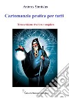 Cartomanzia pratica per tutti 3ed. E-book. Formato EPUB ebook