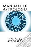 Manuale di Astrologia. E-book. Formato EPUB ebook