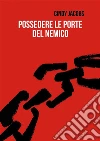 Possedere le porte del nemico. E-book. Formato EPUB ebook di Cindy Jacobs