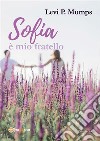 Sofia è mio fratello. E-book. Formato EPUB ebook di Levi P. Mumps