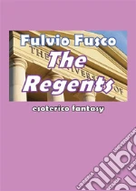 The regents. E-book. Formato EPUB ebook