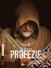 Profezie. E-book. Formato EPUB ebook