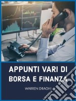 Appunti vari di borsa e finanza. E-book. Formato PDF