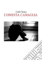 L'onesta canaglia. E-book. Formato EPUB ebook