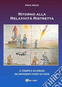 Ritorno alla Relatività Ristretta. E-book. Formato PDF ebook