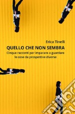 Quello che non sembra. E-book. Formato EPUB ebook