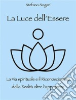 La Luce dell'Essere. E-book. Formato EPUB