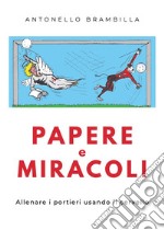 Papere e miracoli. E-book. Formato EPUB ebook