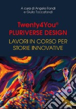 Twenty4You - Pluriverse Design. E-book. Formato EPUB ebook