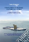Riscaldamento globale e futuro dell'Uomo. E-book. Formato EPUB ebook di Pietro Mugnaini