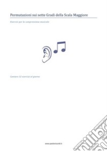 Ear Training Permutation. E-book. Formato PDF ebook di Paolo Viscardi