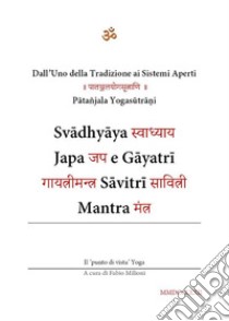 Svadhyaya Japa e Gayatri Savitri Mantra. E-book. Formato PDF ebook di Fabio milioni