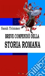 Breve compendio della storia romana (Ad uso dei giovani scolari). E-book. Formato EPUB ebook