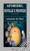 Aforismi, novelle e profezie. E-book. Formato EPUB ebook