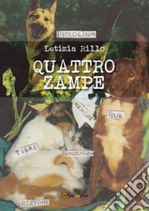 Quattro zampe. E-book. Formato EPUB ebook di Letizia Rillo