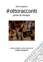 #ottoracconti. E-book. Formato EPUB ebook