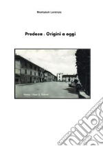 Predosa: origini ad oggi. E-book. Formato PDF ebook