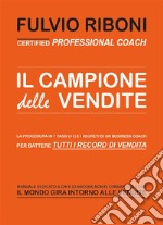 Il Campione delle Vendite. E-book. Formato EPUB