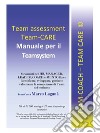 Team Assessment Team CARE: Manuale per il Teamsystem. E-book. Formato EPUB ebook di Marco Laganà