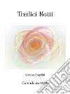 Tredici notti. Calendario pittorico 2019. E-book. Formato EPUB ebook di Silvano Angelini