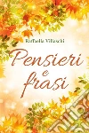 Pensieri e frasi. E-book. Formato EPUB ebook di Raffaella Villaschi