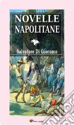 Novelle Napolitane. E-book. Formato EPUB ebook