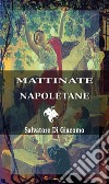 Mattinate Napoletane. E-book. Formato EPUB ebook