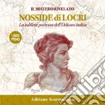 Il mistero rivelato - Nosside di Locri, la sublime poetessa dell’Odissea Italica - Libro primo - Locri Epizefiri, l’antica città della poetessa Nosside. E-book. Formato PDF