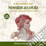 Il mistero rivelato - Nosside di Locri, la sublime poetessa dell’Odissea Italica - Libro Secondo - Il viaggio 'immobile' della poetessa Nosside. E-book. Formato PDF