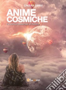 Anime cosmiche. E-book. Formato EPUB ebook di Chiara Cervi