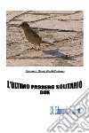 L'ultimo passero solitario. Seconda edizione. E-book. Formato EPUB ebook