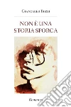 Non è una storia sporca. E-book. Formato EPUB ebook di Giancarlo Buzzi