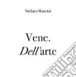 Vene. Dell'arte. E-book. Formato EPUB ebook