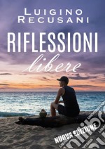 Riflessioni libere. E-book. Formato EPUB ebook