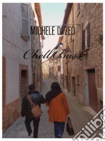 Chell Bass. E-book. Formato EPUB ebook di Michele Di Zeo