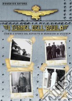 I tunnel dell'aquila – Uomini e storie del Deposito Munizioni di Vizzini. E-book. Formato EPUB ebook