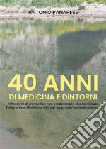 40 anni di Medicina e Dintorni. E-book. Formato EPUB ebook