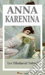 Anna Karenina (Annotato. Traduzione di Leone Ginzburg). E-book. Formato EPUB ebook