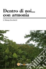 Dentro di noi... con armonia. E-book. Formato EPUB ebook